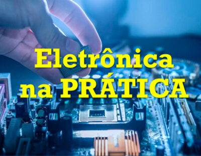 Eletrônica na PRÁTICA